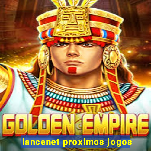 lancenet proximos jogos